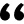 quotationMark
